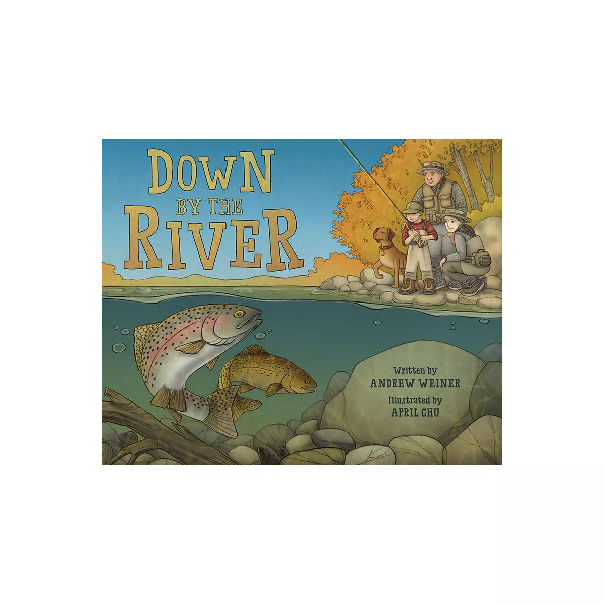 DOWN BY THE RIVER - ANDREW WEINER