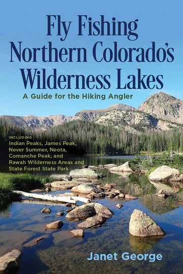 Fly Fishing Northern Colorado Wilderness Lakes